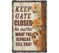Cartello in metallo retrò con alpaca, tieni il cancello chiuso, non importa cosa ti dicano gli alpaca, poster vintage, decorazione da parete per casa, cucina, ufficio, club, bar, palestra, 30,5 x 40,