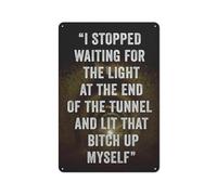 Cartello in metallo rustico con detti ispiratori, arte murale, ho smesso di aspettare la luce alla fine del tunnel e mi sono dato da fare, divertente per casa, studio, ufficio, 8x12 pollici
