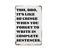 Cartello in metallo vintage, cartello in alluminio. A dire il vero, fratello, è così imbarazzante quando ti dimentichi di scrivere frasi complete. Cartello in latta, decorazione da 8x12 pollici