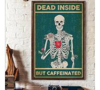 Cartello in metallo vintage con scritta "Morto dentro ma caffeinato, scheletro osseo che beve caffè, poster con fiori", cartello in metallo vintage per bar, club musicali, caverna dell'uomo, decorazi