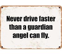 Cartello in metallo vintage "Non guidare mai più veloce di quanto possa volare un angelo custode". Cartello in latta, cartello in alluminio, decorazione natalizia, decorazione da parete retrò per cas