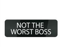 Cartello in plastica acrilica con scritta in inglese "Not The Worst Boss" per casa, ufficio, casa, design moderno, 25,4 x 7,6 cm, decorazione per la casa, accessori per porte o pareti