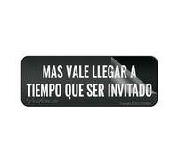 Cartello in plastica acrilica con scritta "Mas Vale Llegar A Tiempo Que Ser Invitado", da parete o porta, con angoli arrotondati, lunga durata, con nastro adesivo resistente e pulito sul retro, 25,4 x