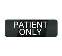 Cartello in plastica acrilica con scritta "Patient Only", 25,4 x 7,6 cm, resistente allo sbiadimento, per ufficio e casa (nero)