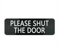 Cartello in plastica acrilica con scritta "Please Shut The Door", per porta d'ingresso, 25,4 x 7,6 cm, per casa, casa, ufficio, cancello, finestra, non sbiadisce