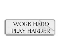 Cartello in plastica acrilica, con scritta "Work Hard Play Harder", 7,6 x 25,4 cm, autoadesivo, resistente allo sbiadimento, per uso interno ed esterno