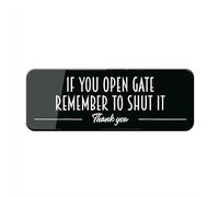Cartello in plastica acrilica "If You Open Gate Remember to Shut It Please Shut The Gate", con simboli, autoadesivo, per ristoranti, saloni, hotel, motel, stop di riposo, servizi igienici pubblici