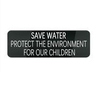 Cartello in plastica acrilica Save Water Protect The Environment for Our Children per porta d'ingresso, 25,4 x 7,6 cm, per casa, casa, ufficio, cancello, finestra, non sbiadisce