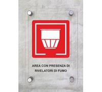 CARTELLO IN PLEXIGLASS -Area con presenza di rivelatori di fumo- Con Distanziali