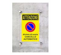 CARTELLO IN PLEXIGLASS SEGNALETICO - DIVIETO DI SOSTA CANCELLO AUTOMATICO - Con Distanziali in acciaio inox e Stampa U.V. (21X30 CM)
