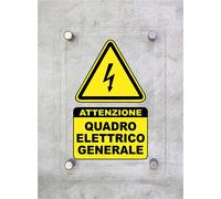 CARTELLO IN PLEXIGLASS SEGNALETICO - QUADRO ELETTRICO GENERALE - Con Distanziali