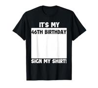 Cartello It's My 46th Birthday, My 46 Bday Party Maglietta