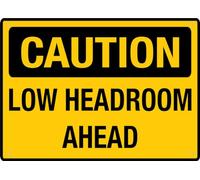 Cartello "Low Headroom Ahead" per affari, 20,3 x 30,5 cm, in alluminio antiruggine, stampa UV, 4 fori preforati. Durevole/resistente alle intemperie
