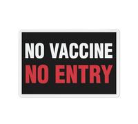 Cartello nero con scritta "No Vaccine No Entry ", 20,3 x 30,5 cm, rivestimento riflettente in alluminio antiruggine, resistente alle intemperie, impermeabile, facile da montare