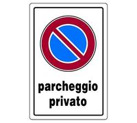 Cartello Parcheggio Privato divieto di sosta 30CMx20CM Cartello Parcheggio Privato divieto di sosta 30CMx20CM