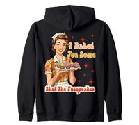 Cartello per camicia "I Baked You Some Shut The Fucupcakes Felpa con Cappuccio