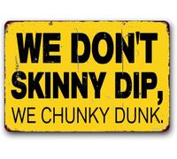 Cartello per la casa e il bar, decorazione da parete per club dell'hotel, cartello per la grotta dell'uomo, decorazione per il garage e la casa "We Don'T Skinny Dip We Chunky Dunk", in metallo e