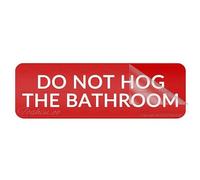 Cartello per porta, in plastica acrilica, con scritta "Do Not Hog The Bathroom Door or Wall", decorazione per interni ed esterni, per casa, ufficio, lavoro, 25,4 x 7,6 cm, autoadesivo sul retro