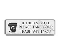 Cartello per porta, in plastica acrilica, con scritta "If The Bin Is Full Please Take Your Trash With You", 25,4 x 7,6 cm, autoadesivo, per ufficio/lavoro, facile da applicare