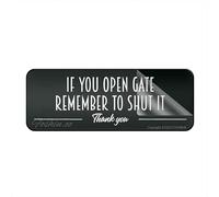 Cartello per porta in plastica acrilica con scritta "If you open gate Remember to Shut It Please Shut The Gate Sign With Adhesive 25,4 x 7,6 cm Easy to install and highly Visible for Office and