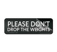 Cartello per porta in plastica acrilica con scritta "Please Don'T Drop The Weights", da parete o porta, 25,4 x 7,6 cm, autoadesivo, per ufficio/lavoro, facile da applicare