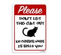 Cartello "Please Don't Let the Cat Out No Matter What It Tells You", 20,3 x 30,5 cm, Beware of Cats