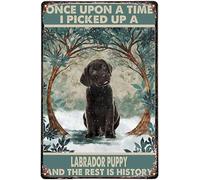Cartello retrò in metallo vintage "C'era una volta che ho preso un cucciolo di Labrador e il resto è storia" per cucina, giardino, casa, orticoltura, bar, pub, decorazione da parete per interni ed es