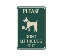 Cartello riflettente in alluminio con scritta "Please Don'T Let The Dog Out", 30,5 x 20,3 cm, resistente ai raggi UV, impermeabile, resistente alle intemperie e allo sbiadimento, con 4 fori preforati