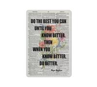 Cartello rustico in metallo con citazione ispiratrice di Maya Angelou, decorazione da parete, poster con stampe "Fai del tuo meglio finché non ne sai di più", arte murale motivazionale, regalo per