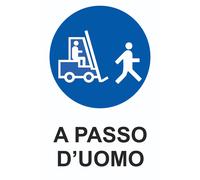 CARTELLO SEGNALETICO - A PASSO D'UOMO MOD2 - segnale