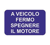 CARTELLO SEGNALETICO - A Veicolo Fermo SPEGNERE Il Motore - Con Adesivo in Vinile e Pannello in Forex (Pannello 5mm Stampato)