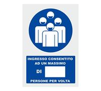 CARTELLO SEGNALETICO - ACCESSO CONSENTITO AD UN MASSIMO DI PERSONE PER VOLTA - Con Adesivo in Vinile e Pannello in Forex (Adesivo)