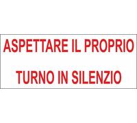 CARTELLO SEGNALETICO - ASPETTARE IL PROPRIO TURNO IN SILENZIO UNI - segnale