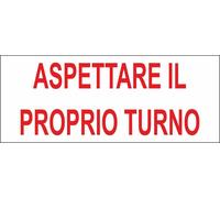 CARTELLO SEGNALETICO - ASPETTARE IL PROPRIO TURNO UNI - segnale