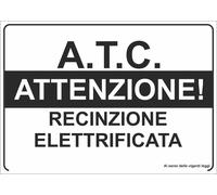 CARTELLO SEGNALETICO - ATC ATTENZIONE RECINZIONE ELETTRIFICATA - segnale