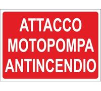 CARTELLO SEGNALETICO - ATTACCO MOTOPOMPA ANTINCENDIO SCRITTA - Adesivo Extra Resistente, Pannello in Forex, Pannello In Alluminio (Alluminio, 20x31 cm)
