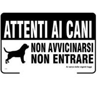 CARTELLO SEGNALETICO - Attenti ai cani non avvicinarsi non entrare - segnale
