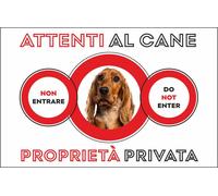 CARTELLO SEGNALETICO - attenti al cane cocker proprietà privata - segnale