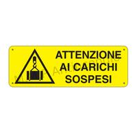 Cartello Segnaletico Attenzione ai carichi sospesi