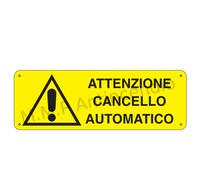 Cartello Segnaletico Attenzione cancello automatico