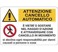 CARTELLO SEGNALETICO - ATTENZIONE CANCELLO AUTOMATICO CON DIVIETI - segnale