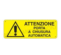 Cartello Segnaletico Attenzione porta a chiusura automatica - Alluminio 500x7...