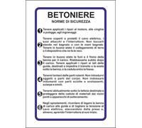 CARTELLO SEGNALETICO - BETONIERE NORME DI SICUREZZA - segnale