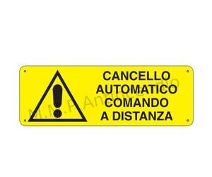 Cartello Segnaletico cancello automatico comando a