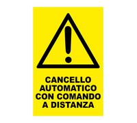 CARTELLO SEGNALETICO - CANCELLO AUTOMATICO CON COMANDI A DISTANZA - segnale