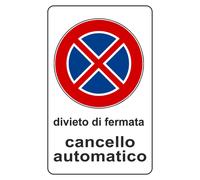 CARTELLO SEGNALETICO - cancello automatico divieto di fermata - segnale