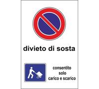CARTELLO SEGNALETICO - CARICO E SCARICO DIVIETO DI SOSTA MOD2 - segnale