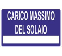 CARTELLO SEGNALETICO -CARICO MASSIMO DEL SOLAIO - pericolo