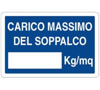 CARTELLO SEGNALETICO - CARICO MASSIMO DEL SOPPALCO - Adesivo Extra Resistente, Pannello in Forex, Pannello In Alluminio (Plastica, 20x31 cm)