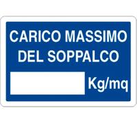 CARTELLO SEGNALETICO - CARICO MASSIMO DEL SOPPALCO - segnale